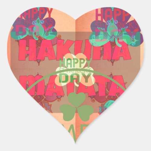 Stay Blessed Happy St Patricks Day Hakuna Matata  Heart Sticker