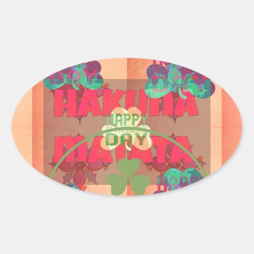 Stay Blessed Happy St Patricks Day Hakuna Matata  Oval Sticker