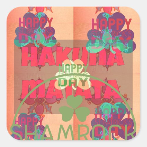 Stay Blessed Happy St Patricks Day Hakuna Matata  Square Sticker