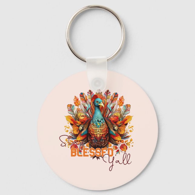 Stay Blessed Y'all with Colorful Turkey  Keychain (Front)