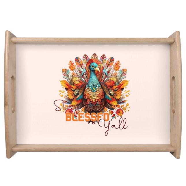 Stay Blessed Y'all with Colorful Turkey  Serving Tray (Front)