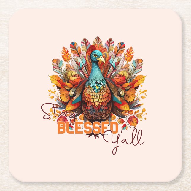 Stay Blessed Y'all with Colorful Turkey  Square Paper Coaster (Front)