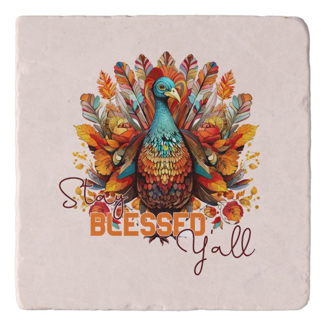 Stay Blessed Y'all with Colorful Turkey  Trivet (Front)