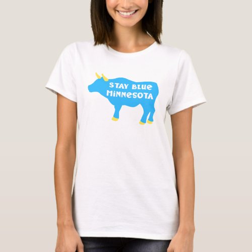 Stay Blue Minnesota Babe the Blue Ox T_Shirt