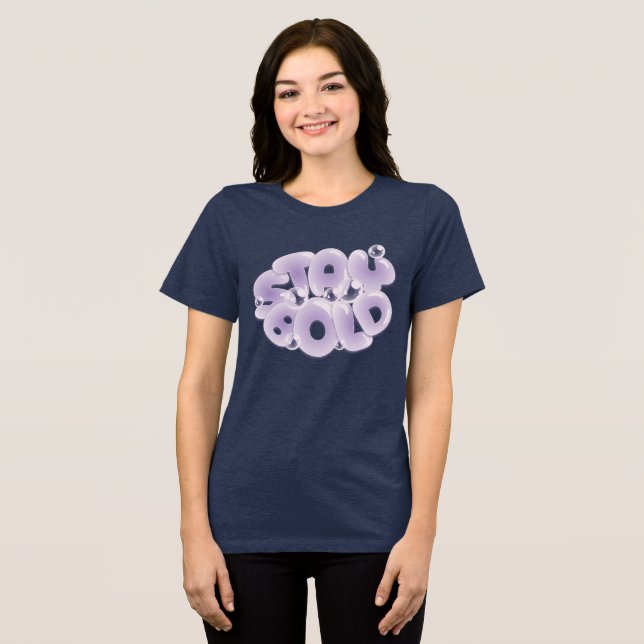 Stay Bold – Bubble Typography Pastel Tri-Blend Shirt (Front Full)
