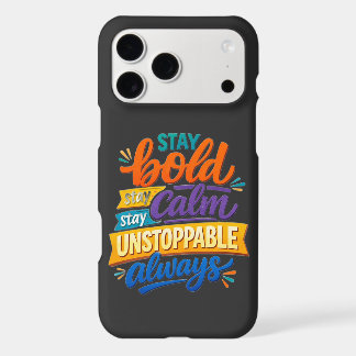 Stay Bold iPhone 17 Pro Max Case