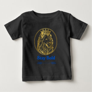 Stay Bold – Royal Lion King Design Symbol of Str Baby T-Shirt