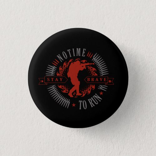Stay Brave Red Soldier Button