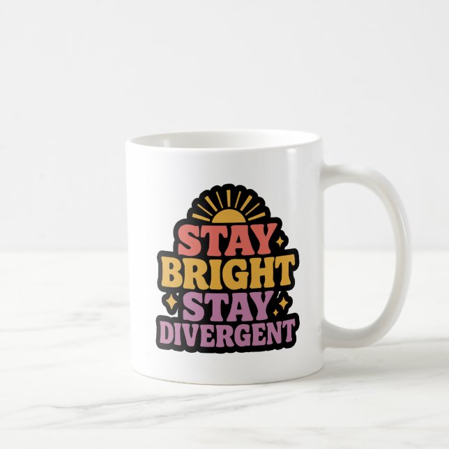 Stay Bright, Stay Divergent Coffee Mug (Right)