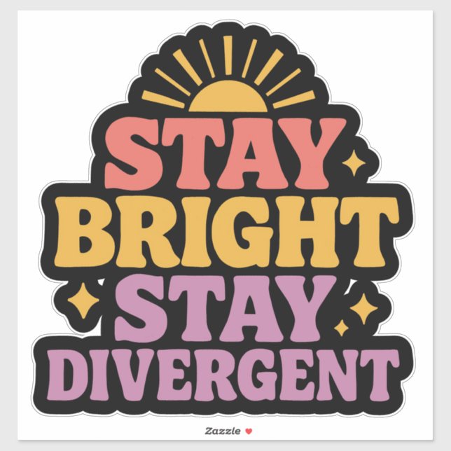 Stay Bright, Stay Divergent Sticker (Sheet)