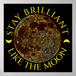 Stay Brilliant Like the Moon – Celestial Quote Poster