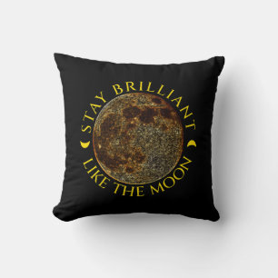 Stay Brilliant Like the Moon – Celestial Throw Pillow
