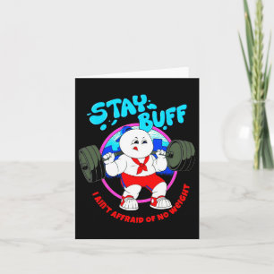 Stay Buff I Ain't Afraid Of No Weights Gym Bodybui Card