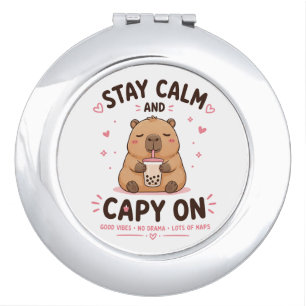 Stay Calm and Capy On Cute Kawaii Capybara Design Compact Mirror