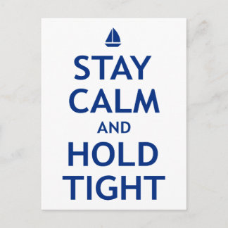 Stay Calm and Hold Tight Postcard