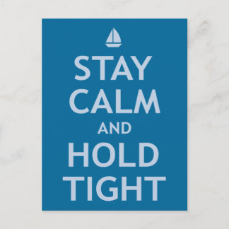 Stay Calm and Hold Tight Postcard