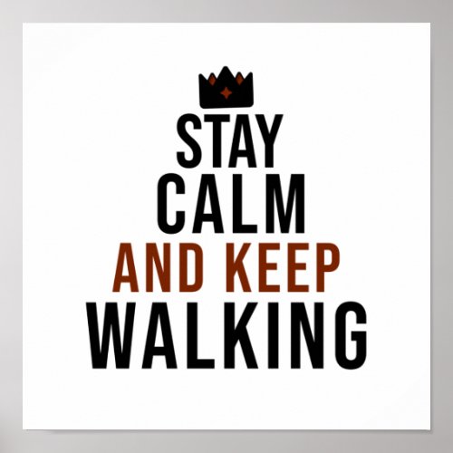 stay calm and keep walking poster