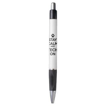 Stay Calm And Tech On Pen By Vettechstuff by Vettechstuff at Zazzle