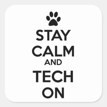 Stay Calm And Tech On Sticker by Vettechstuff at Zazzle