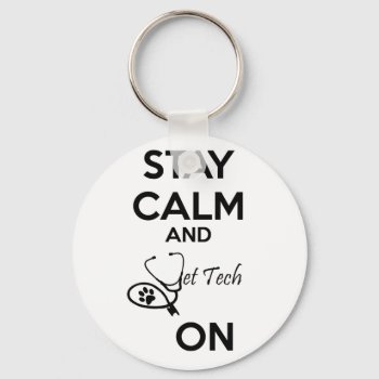 Stay Calm And Vet Tech On! Keychain by Vettechstuff at Zazzle