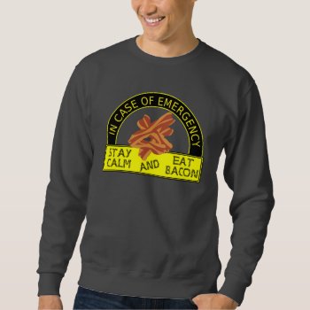Stay Calm  Eat Bacon Shirt by ChiaPetRescue at Zazzle