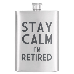 Stay Calm I’m Retired Flask