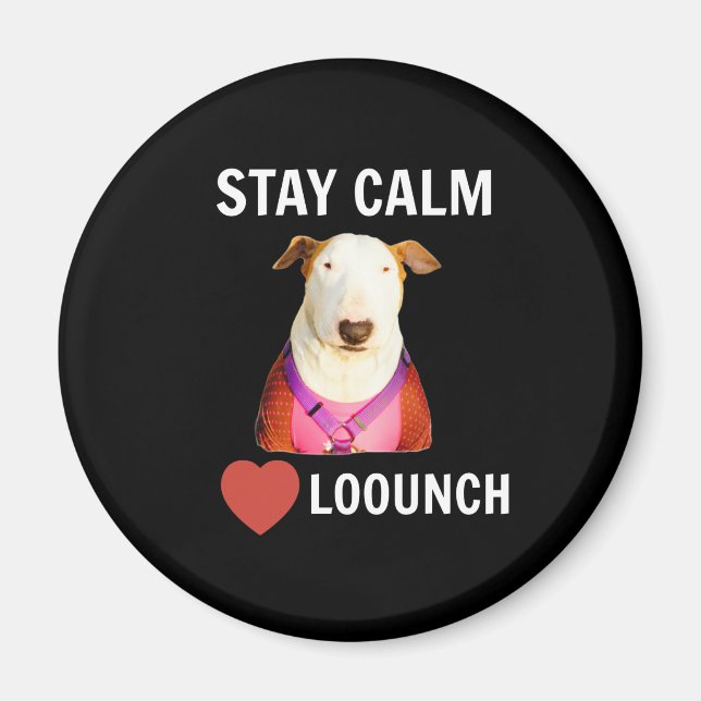 STAY CALM - LOVE LOOUNCH, MAGNET (Front)