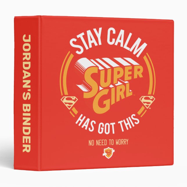 Stay Calm Supergirl Has Got This 3 Ring Binder (Front/Spine)