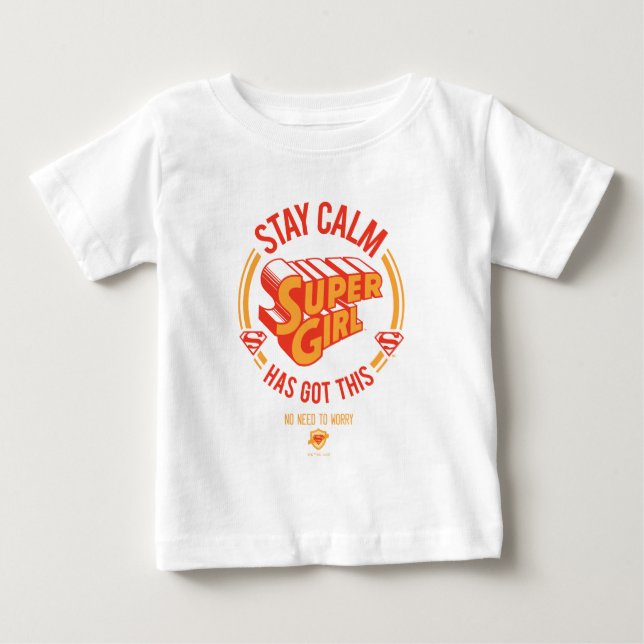 Stay Calm Supergirl Has Got This Baby T-Shirt (Front)