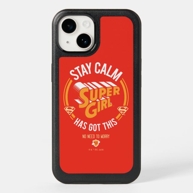 Stay Calm Supergirl Has Got This Otterbox iPhone Case (Back)