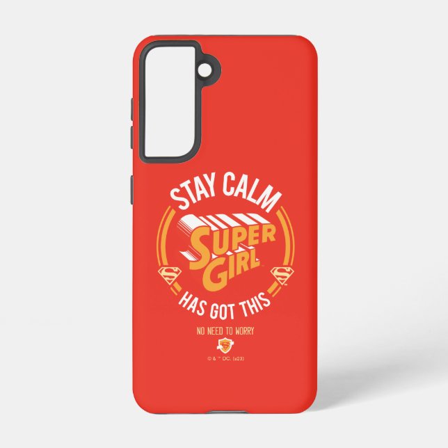 Stay Calm Supergirl Has Got This Samsung Galaxy Case (Back)