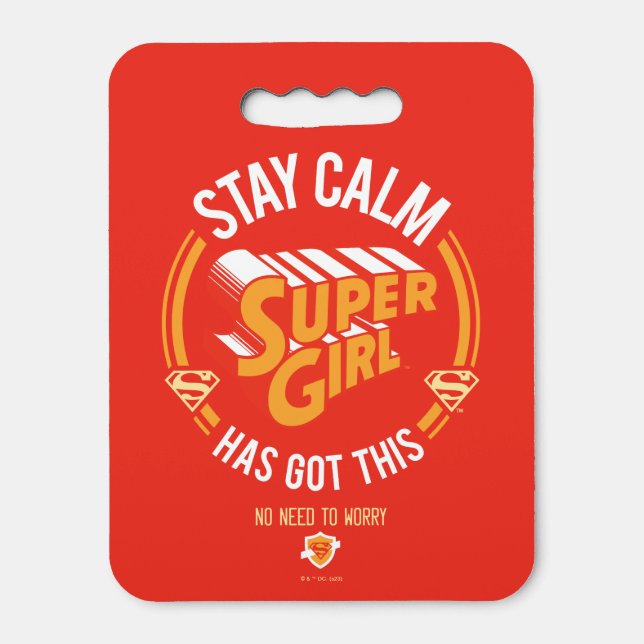 Stay Calm Supergirl Has Got This Seat Cushion (Front Vertical)