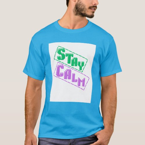 stay calm T_Shirt