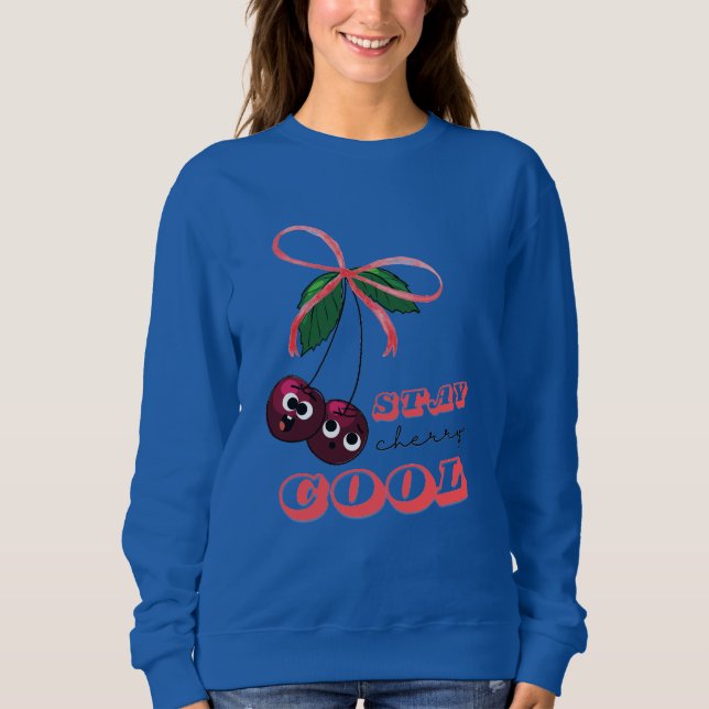 STAY CHERRY COOL SWEATSHIRT (Front)
