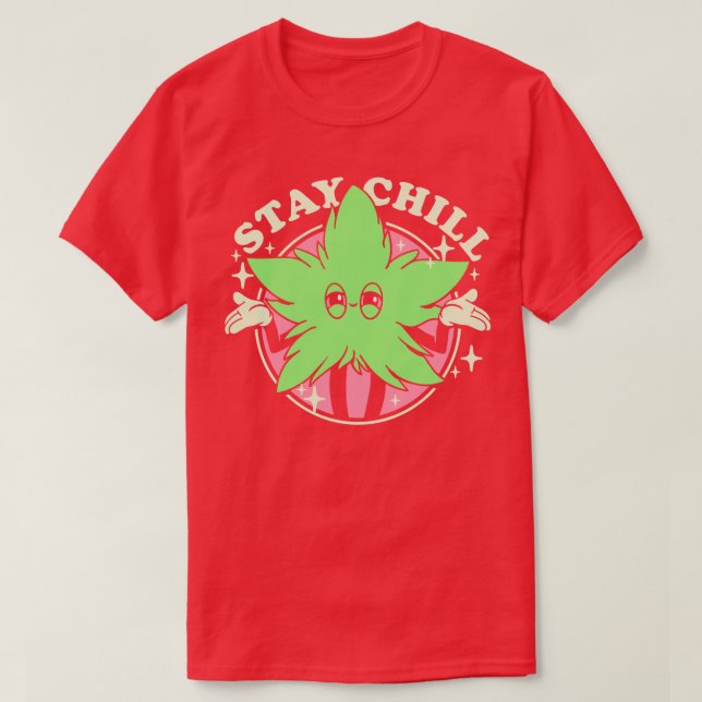 Stay Chill  T-Shirt (Design Front)