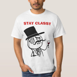 Stay Classy Internet meme face T-shirts