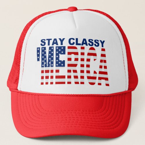 Stay Classy MERICA Black Snapback Trucker Hat