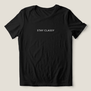 Stay Classy – Minimalist Quote Women's Tri-Blend Shirt