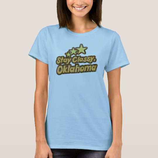 Stay Classy, Oklahoma T-Shirt