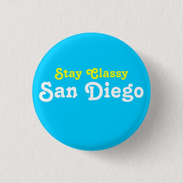 Stay Classy San Diego Button (Front)
