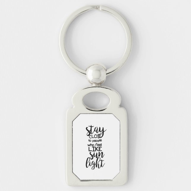 Stay close to people who | Monogram Personalized Keychain (Front)