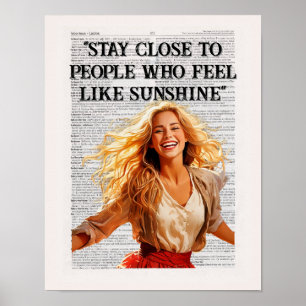 Stay Close To Those Who Feel Like Sunshine ~~~~ Poster
