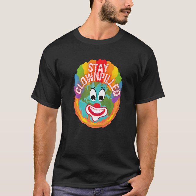 Stay Clownpilled Positive Sense of Humor Doomer Cl T-Shirt (Front)