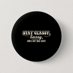 Stay Cly Sy And A Bit Toughy Funny Sarcastic Button