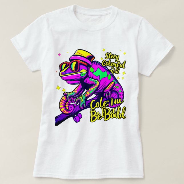 Stay Colorful Be Bold T-Shirt (Design Front)