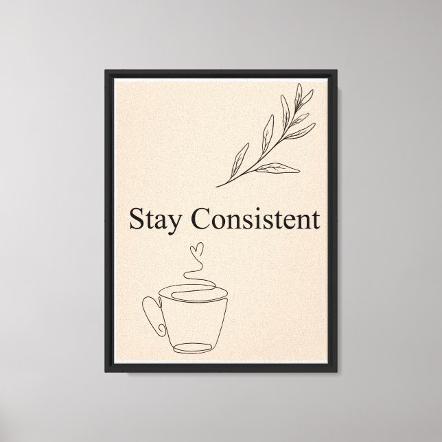 Stay Consistent Minimal Quote Wall Art (Front)