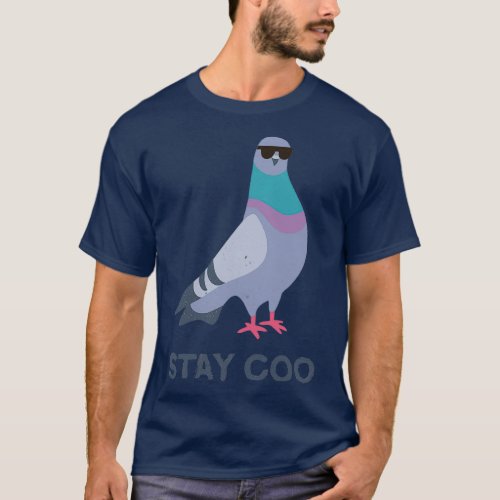 Stay Coo Cool Pigeon T_Shirt