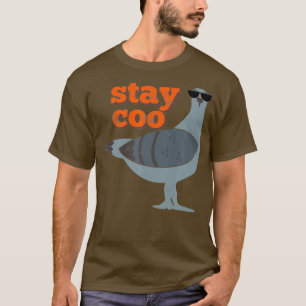 Stay Coo Funny Pigeon Bird Wearing Sunglasses T-Shirt