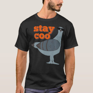 Stay Coo Funny Pigeon Bird Wearing Sunglasses T-Shirt
