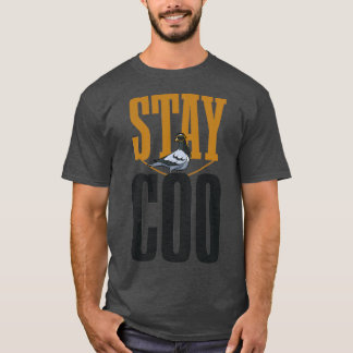 Stay Coo Pigeon Lover Present Pigeon Owner Funny G T-Shirt